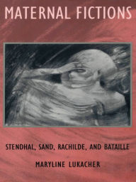 Title: TEST1 Maternal Fictions: Stendahl, Sand, Rachilde, and Bataille, Author: Maryline Lukacher