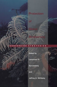 Title: Protection of Global Biodiversity: Converging Strategies, Author: Lakshman D. Guruswamy