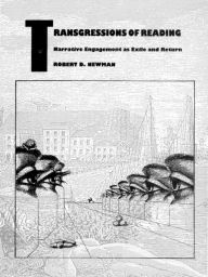 Title: Transgressions of Reading: Narrative Engagement as Exile and Return, Author: Robert D. Newman