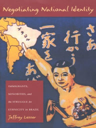 Title: TEST1 Negotiating National Identity: Immigrants, Minorities, and the Struggle for Ethnicity in Brazil, Author: Jeffrey Lesser