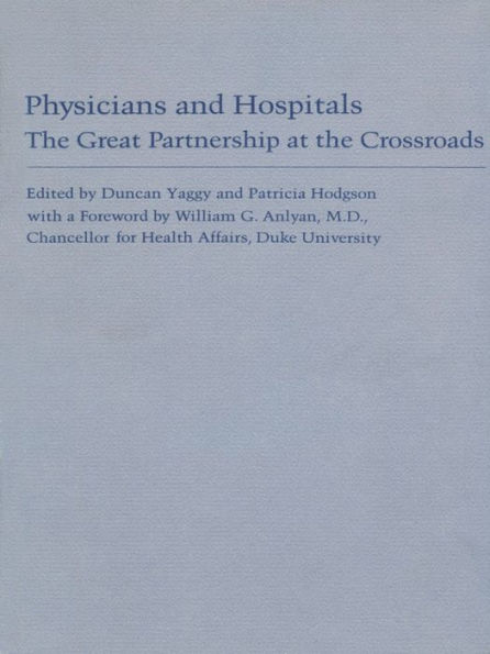 Physicians and Hospitals: The Great Partnership at the Crossroads