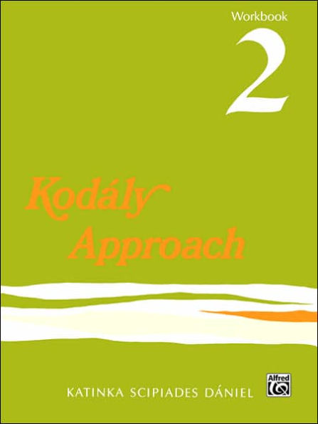 Kodály Approach: Workbook 2