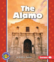 Title: The Alamo (Pull Ahead Books - American Symbols Series), Author: Kristin L. Nelson