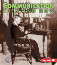 Title: Communication Then and Now, Author: Robin Nelson