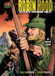 Title: Robin Hood: Outlaw of Sherwood Forest, Author: Paul D. Storrie