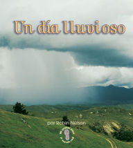 Title: Un Dia Lluvioso, Author: Robin Nelson