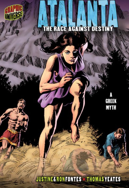 Atalanta: The Race Against Destiny, a Greek Myth by Ron Fontes, Thomas