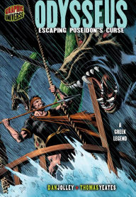 Title: Odysseus: Escaping Poseidon's Curse [A Greek Legend], Author: Dan Jolley