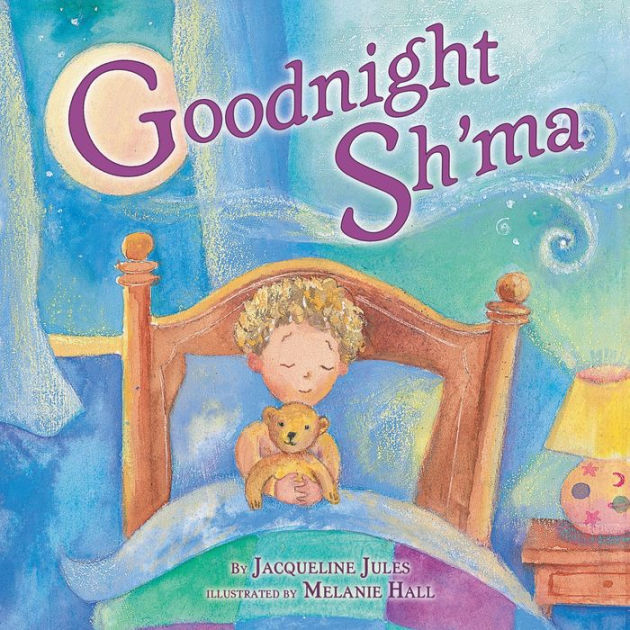 Goodnight Sh'ma by Jacqueline Jules, Melanie Hall, Board Book | Barnes ...