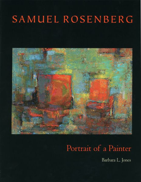 Samuel Rosenberg: Portrait Of A Painter