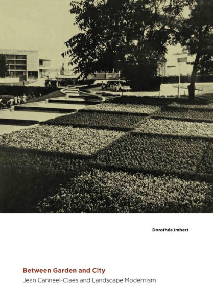 Between Garden and City: Jean Canneel-Claes and Landscape Modernism