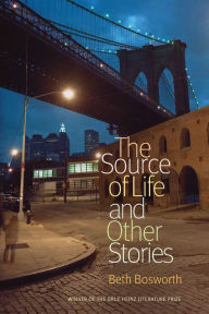 Title: The Source of Life and Other Stories, Author: Beth Bosworth