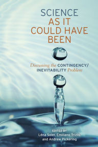 Title: Science as It Could Have Been: Discussing the Contingency/Inevitability Problem, Author: Lena Soler