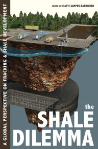 Free audio books to download ipod The Shale Dilemma: A Global Perspective on Fracking and Shale Development 9780822945130