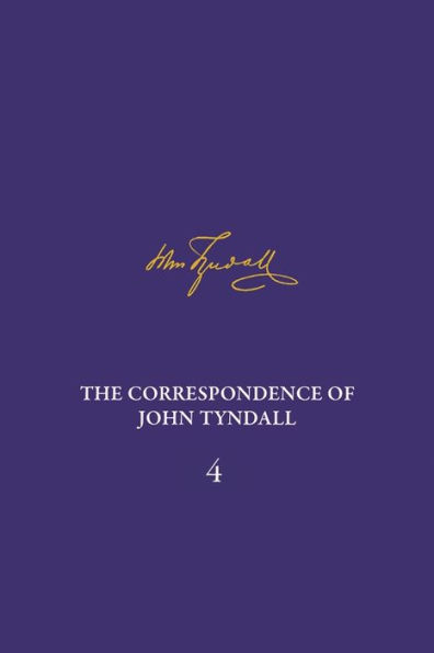 The Correspondence of John Tyndall, Volume 4: The Correspondence, January 1853-December 1854