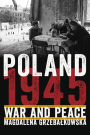 Poland 1945: War and Peace