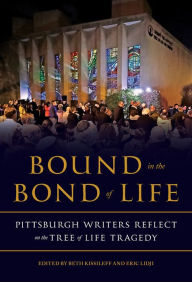 Electronic books download Bound in the Bond of Life: Pittsburgh Writers Reflect on the Tree of Life Tragedy 9780822946519 MOBI
