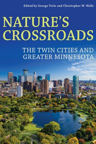 Nature's Crossroads: The Twin Cities and Greater Minnesota
