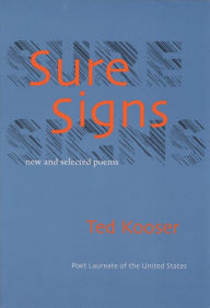 Title: Sure Signs: New and Selected Poems, Author: Ted Kooser