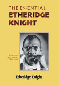 Title: The Essential Etheridge Knight / Edition 1, Author: Etheridge Knight