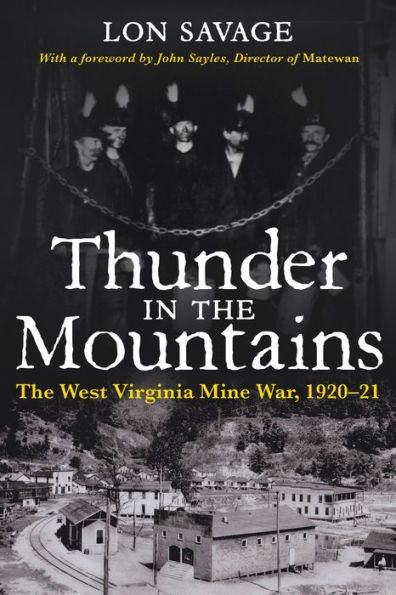 Thunder In the Mountains: The West Virginia Mine War, 1920-21 / Edition 1