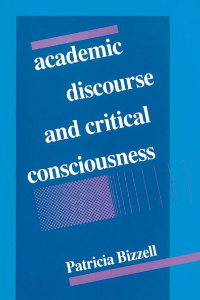 Academic Discourse and Critical Consciousness / Edition 1