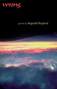 Title: Wrong, Author: Reginald Shepherd