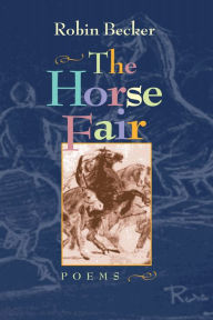 Title: The Horse Fair, Author: Robin Becker