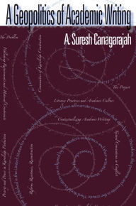 Title: A Geopolitics Of Academic Writing, Author: A. Suresh Canagarajah
