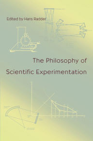 Title: The Philosophy Of Scientific Experimentation, Author: Hans Radder