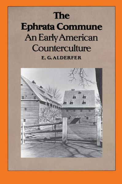 The Ephrata Commune: An Early American Counterculture