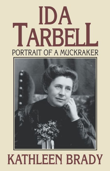 Ida Tarbell: Portrait of a Muckraker