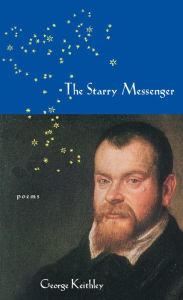 Title: The Starry Messenger / Edition 1, Author: George Keithley