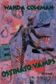 Title: Ostinato Vamps, Author: Wanda Coleman