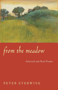 Title: From The Meadow: Selected And New Poems, Author: Peter Everwine