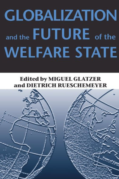 Globalization and the Future of the Welfare State / Edition 1