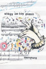 Elegy On Toy Piano / Edition 1