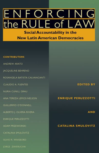 Enforcing the Rule of Law: Social Accountability in the New Latin American Democracies