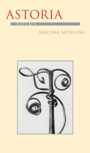 Title: Astoria, Author: Malena Morling