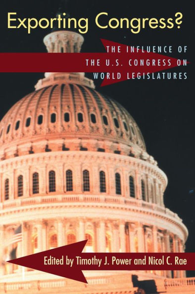 Exporting Congress?: The Influence of U.S. Congress on World Legislatures