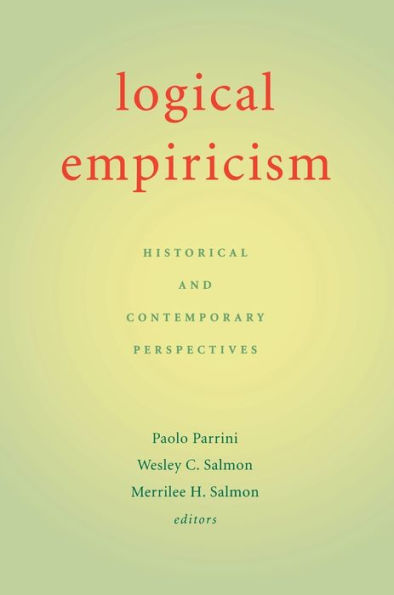 Logical Empiricism: Historical and Contemporary Perspectives