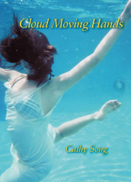 Title: Cloud Moving Hands, Author: Cathy Song