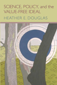 Title: Science, Policy, and the Value-Free Ideal, Author: Heather Douglas