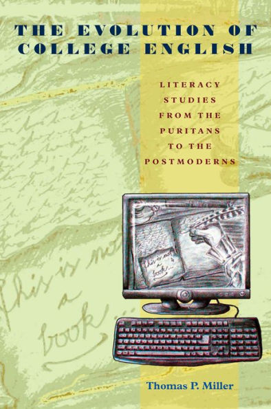 the Evolution of College English: Literacy Studies from Puritans to Postmoderns