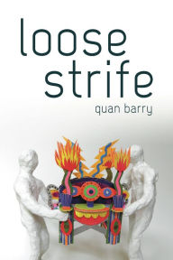 Title: Loose Strife, Author: Quan Barry
