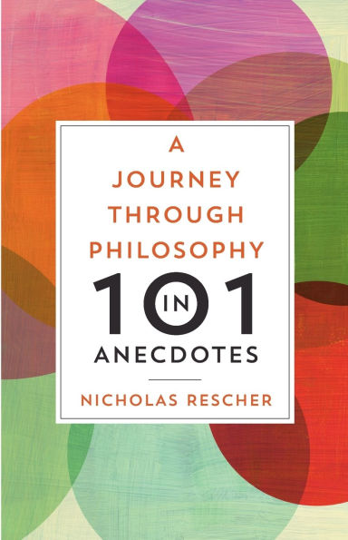 A Journey through Philosophy 101 Anecdotes