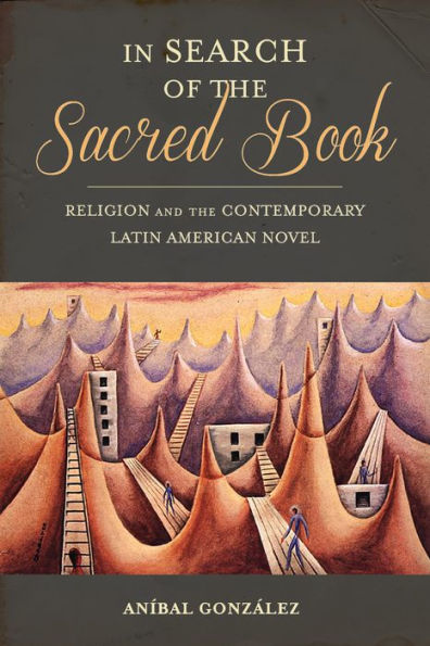 Search of the Sacred Book: Religion and Contemporary Latin American Novel