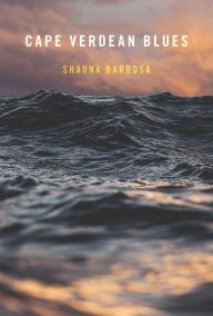 Title: Cape Verdean Blues, Author: Shauna Barbosa