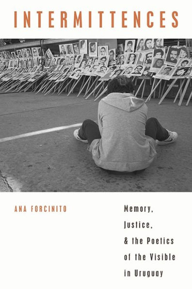 Intermittences: Memory, Justice, and the Poetics of Visible Uruguay