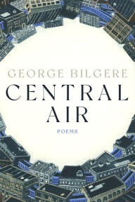 Title: Central Air: Poems, Author: George Bilgere